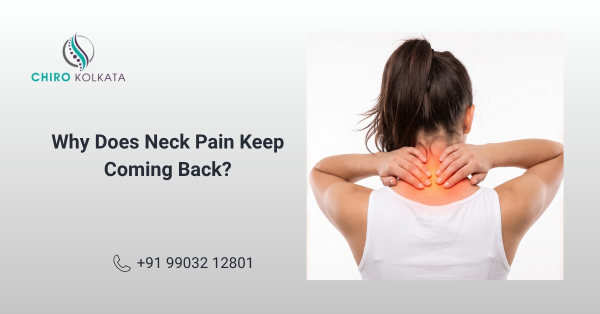 Why Does Neck Pain Keep Coming Back